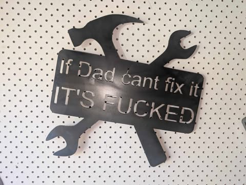 If dad Cant fix it Sign